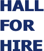 HALL FOR HIRE